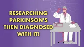 I Researched Parkinson's, but Didn't Know I Had It