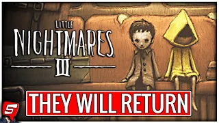 Little Nightmares 3: Six & Mono Will RETURN! (Little Nightmares 3 Theory)
