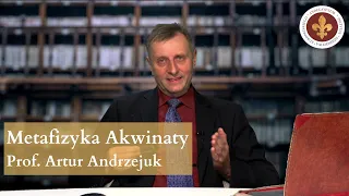 Metafizyka bytu Tomasza z Akwinu | prof. Artur Andrzejuk