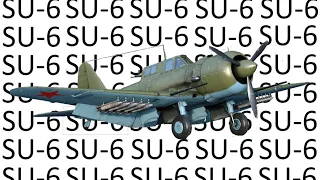 I f*cking love the Su-6! | Warthunder