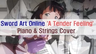 Sword Art Online 'A Tender Feeling' Piano and Violin Cover | ソードアート・オンライン