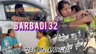 Barbadi  ਬਰਬਾਦੀ 32 The Black Truth Part (Twist)