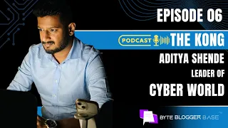 Episode 06:  The Kongsec Aditya Shende Leader of Cyber World | Podcast | #cybersecurity #podcast