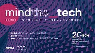 MIND the TECH | 20-lecie PPNT Gdynia | panel dyskusyjny | 23.11.2021