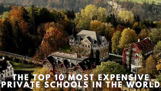 The Top 10 Most Expensive Private School In The World | The World's Most Expensive Schools