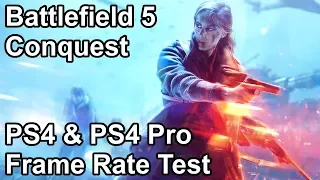 Battlefield 5 Conquest Multiplayer PS4 and PS4 Pro Frame Rate Test