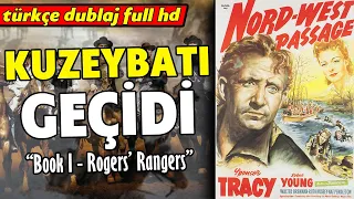 Kuzeybatı Geçidi - Türkçe Dublaj 1940 (Northwest Passage) - Kovboy Filmi | Full Film İzle - Full HD