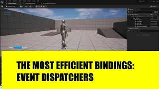 Binding Event Dispatchers: The Most Efficient Bindings (Major Update: See link in Description)