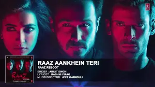 RAAZ AANKHEIN TERI Full Audio Raaz Reboot   Arijit Singh   Emraan Hashmi