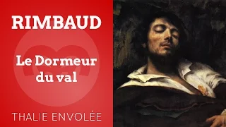 Le Dormeur du val - Arthur Rimbaud - Thalie Envolée (HD)