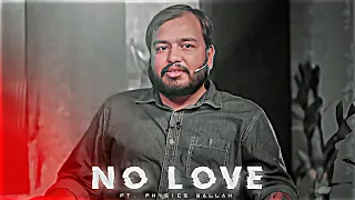 PHYSICS WALLAH - NO LOVE | ALAKH PANDEY EDIT | NO LOVE EDIT | SHUBH SONG EDIT