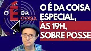 O É da Coisa Especial, com Reinaldo Azevedo - Posse de Lula - 01/01/2023