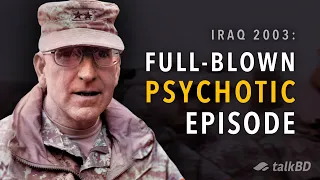 My Psychosis Story: What Happened in Iraq | Maj. Gen. Gregg F. Martin