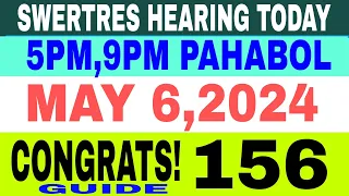 ( CONGRATS 156 ) PAHABOL 5PM,9PM DRAW  SWERTRES HEARING TODAY MAY 6,2024