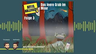 Das leere Grab im Moor - TKKG Folge 3 - Audio Adlernest (#003)