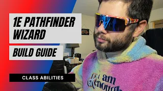 1E Pathfinder Wizard Guide - Class Abilities