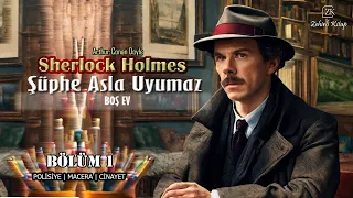 Şüphe Asla Uyumaz (Bölüm 1) - Sherlock Holmes