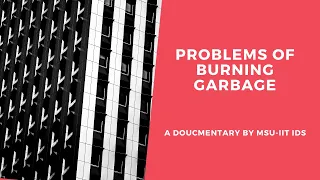 Problems of Burning Garbage   A Documentary