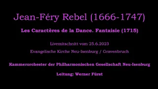 Jean-Féry Rebel / Johann Georg Pisendel: Les Caractères de la Dance. Fantaisie