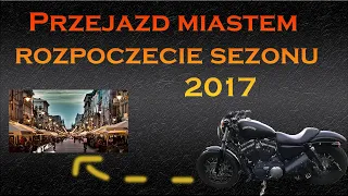 Harley Iron 883 Przejazd przez Łódź 8.04.2017r