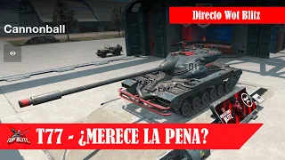 Jugando con el T77 | ¿Merece la pena? | Streaming WotB | World of Tank Blitz en Español