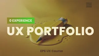 Creating a Killer UI UX Design Portfolio without Experience | UX Course EP6