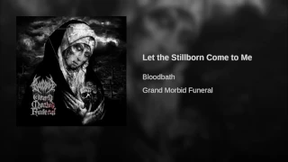 Let the Stillborn Come to Me