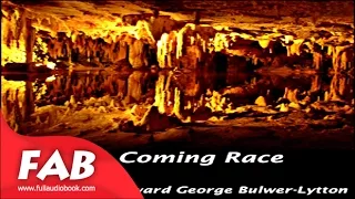 The Coming Race Full Audiobook by Edward BULWER-LYTTON by Action & Adventure Fiction