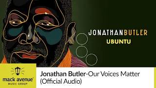 Jonathan Butler - Our Voices Matter (Official Audio)