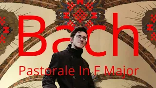 Johann Sebastian Bach - Pastorale In F Major,  BWV 590
