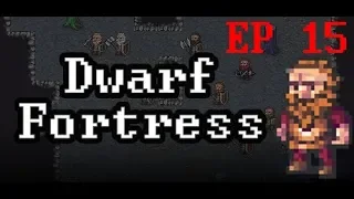 Dwarf Fortress Tutorial[2019] - Defenses CompletedEP14]