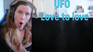 UFO - LOVE TO LOVE | REACTION