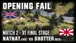 Match 2 Opening Fail: Natat(ENG) vs Shotter(MEX) 1v1 Valkyrie Tournament #1 Men of War: AS2