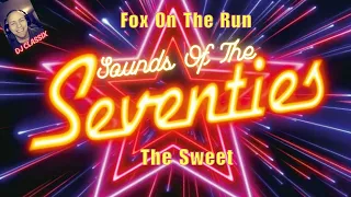 THE SOUNDS OF THE SEVENTIES/FOX ON THE RUN/THE SWEET