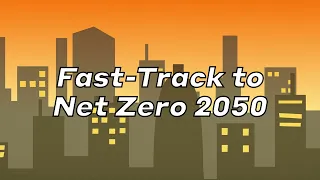 Fast Track to Net Zero by 2050