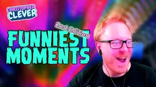 Funniest Moments 2nd Edition - The Best of ChristopherClever on Twitch