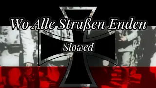 🇩🇪Wo Alle Straßen Enden🇩🇪 - Slowed with real ww1 German Footage