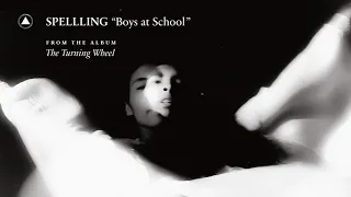 SPELLLING  - Boys at School (Official Audio)