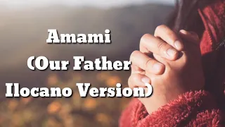 Amami - (Our Father Ilocano Version)