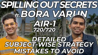 Spilling out Secrets ft. Bora Varun, NEET AIR-1, 720/720 | Detailed Subject Wise Strategy🔥 #topper