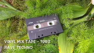 Vinyl Mix Tape  |  RAVE  |  1993 - TECHNO