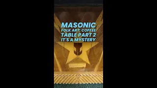 Masonic Folk Art: Coffee Table part 2 its a Mystery