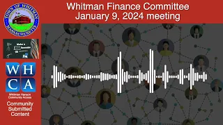 Whitman Finance Committee - January 9, 2024 meeting