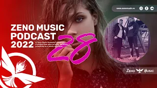 Zeno Music PODCAST 28 ⭕ ZENO & PORTOCALA🔸Best Romanian Music Mix🔸Best Remix of Popular Songs 2022