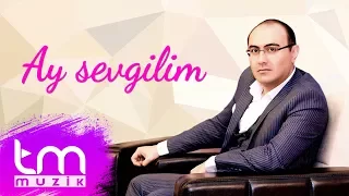 Tural Ağdamlı – Ay Sevgilim