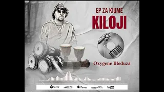 Oxygene Bleduza_Kiloji (Official Audio)