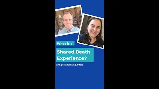 Explain a Shared Death Experience