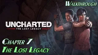 Uncharted: The Lost Legacy ★ Chapter 7: Lost Legacy (All Collectibles) [Crushing / Walkthrough]