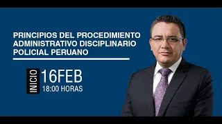 PRINCIPIOS DEL PROCEDIMIENTO ADMINISTRATIVO DISCIPLINARIO POLICIAL PERUANO