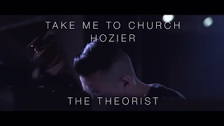 Hozier - Take Me To Church | The Theorist Piano Cover